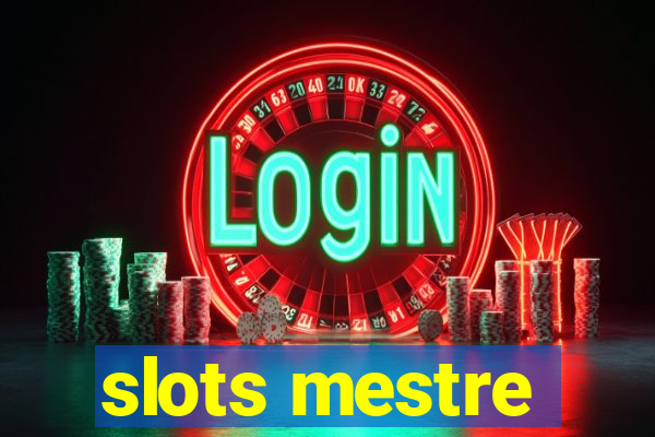 slots mestre